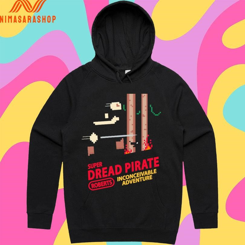 Super Dread Pirate Roberts Inconceivable Adventure Shirts