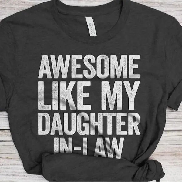 Super Like My Daughter in Law T-Shirt, Unisex Funny Men's Papa Daddy Shirt Hoodie, Sweatshirt | UrbanDripWear.com