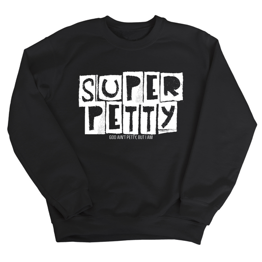 Super Petty Unisex Sweatshirt