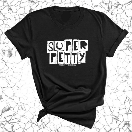 Super Petty Unisex Tee