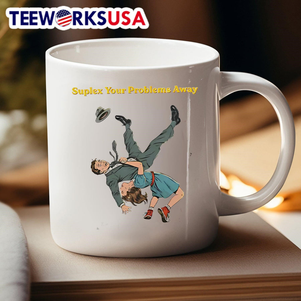 Suplex Your Problems Away Shirt