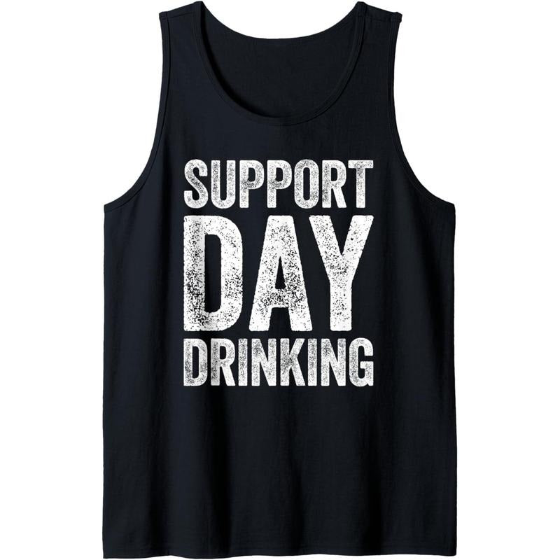 Support Day Drinking Shirt Funny Men Women Drinking Tank Top made in usa Hoodie, Sweatshirt | UrbanDripWear.com