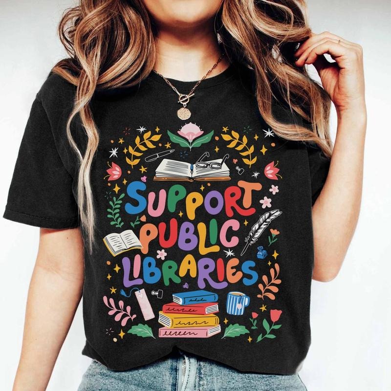 Support Public Libraries Shirt, Read Banned Books Shirt, Book Nerd Apparel, Book Lover Tee, Bookworm Outfit, Support Your...