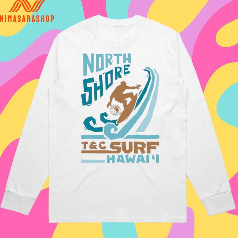 Surf North Shore T&amp;c Surf Hawaii Shirts
