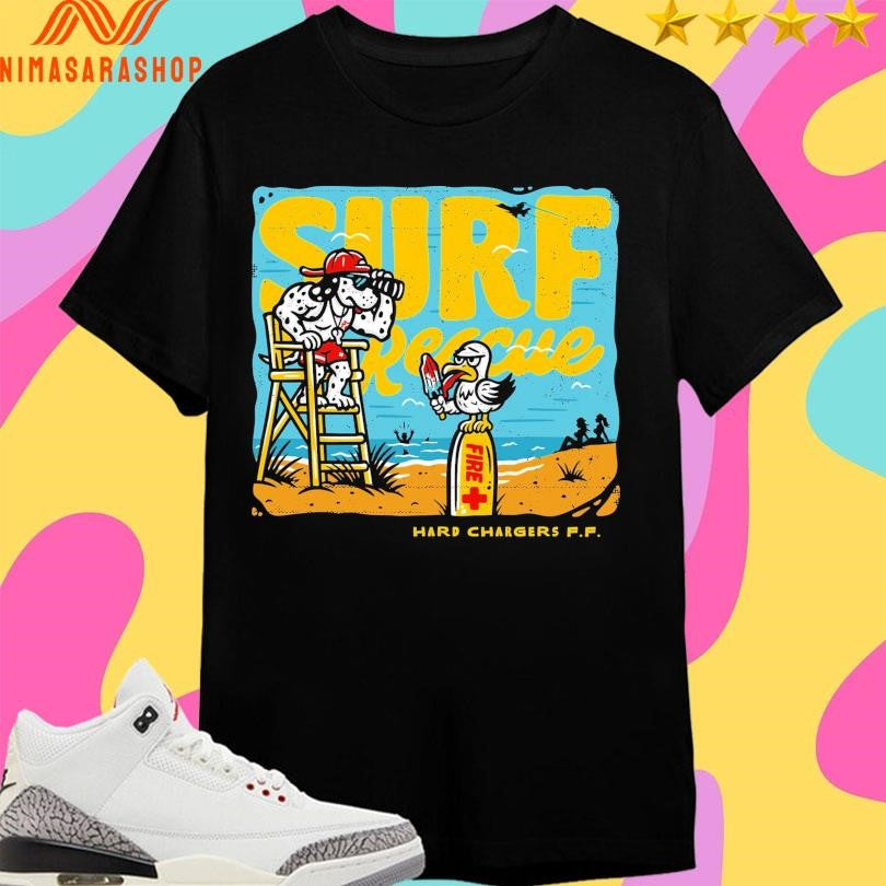 Surf Rescue Hard Chargers FF Shirts