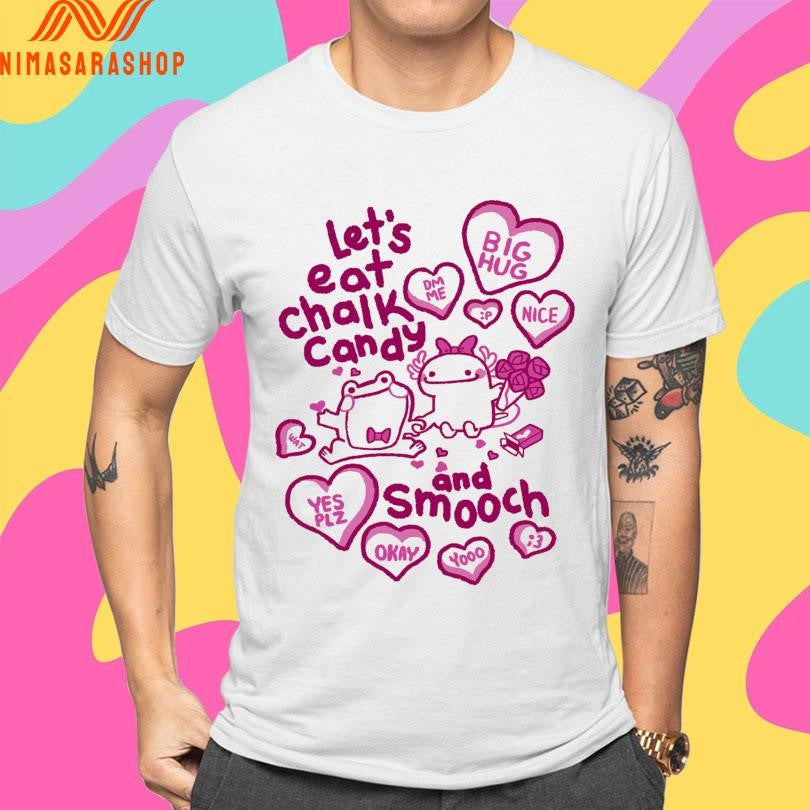 Sweet Talk And Eating Chalk Let’s Eat Chalk Candy And Smooch Shirts