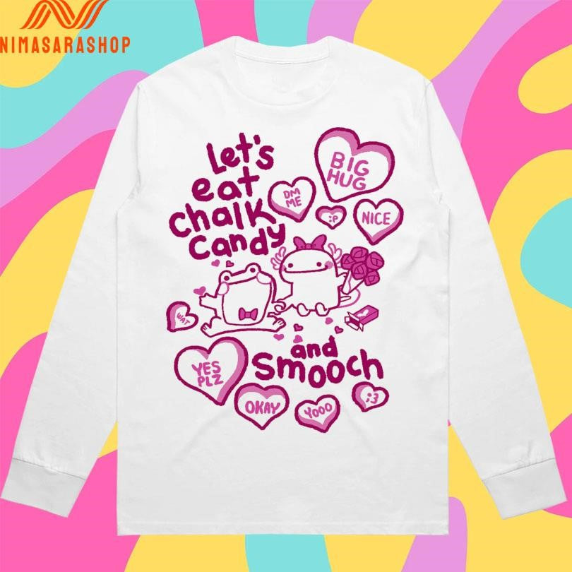 Sweet Talk And Eating Chalk Let’s Eat Chalk Candy And Smooch Shirts