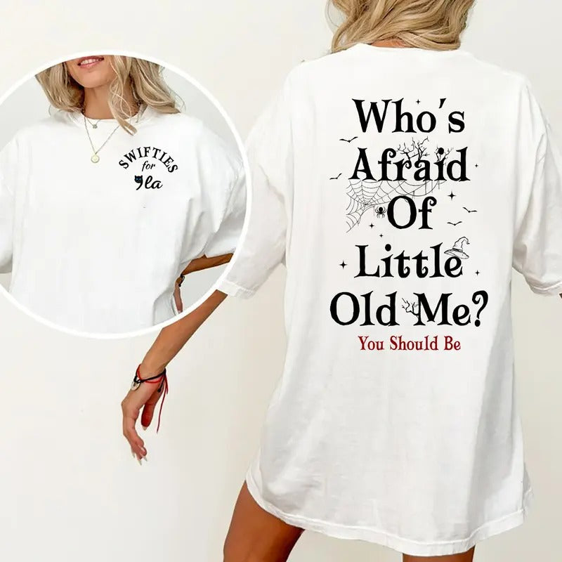 Swiftie for Kamala, Who's Afraid Of Little Old Me Tortured Poets T-Shirt, Womens Halloween Shirt, 2 Side T-shirt, Harris...