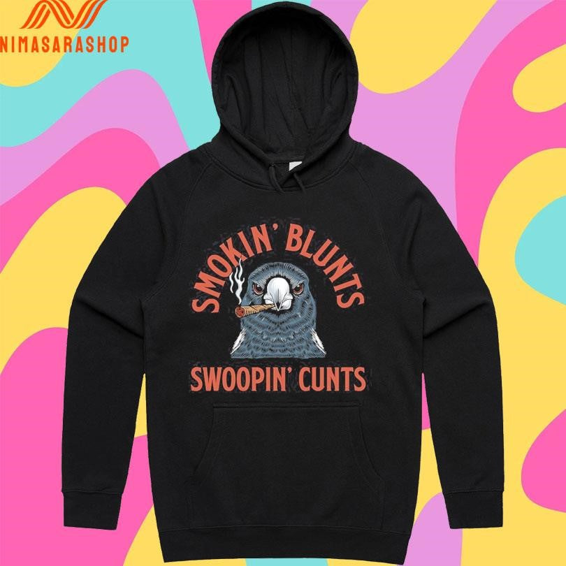 Swoopin’ Blunts Swoopin’ Cunts Shirts