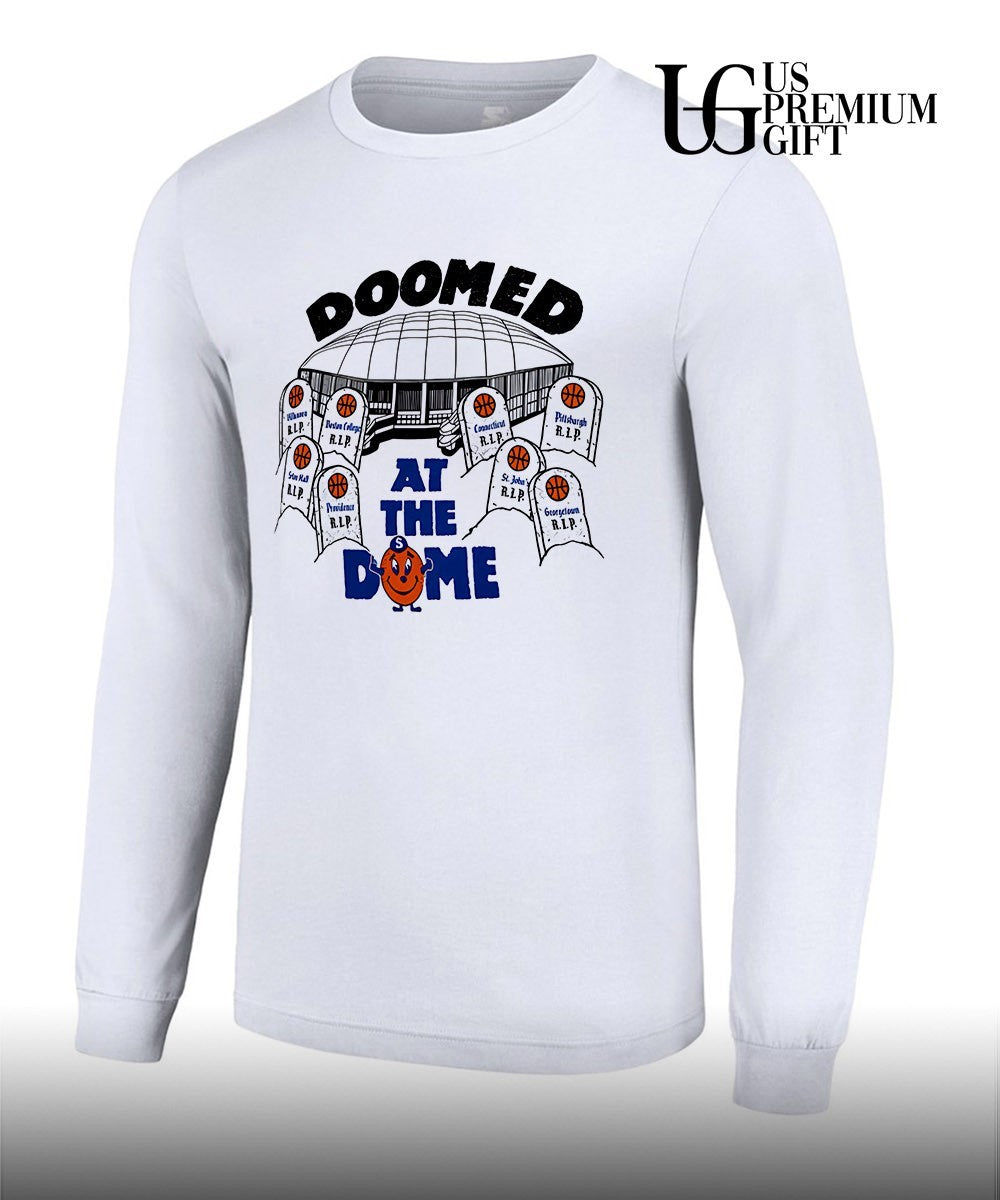 Syracuse Orange NCAA Basketball Doomed at the Dome Villanova Boston College shirt