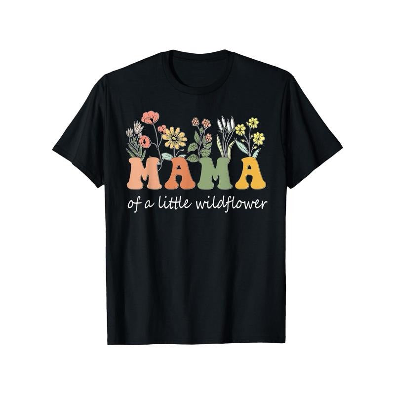 T - Shirt Celebrating Motherhood: Mama of a Little Wildflower with Floral Design Hoodie, Sweatshirt | UrbanDripWear.com