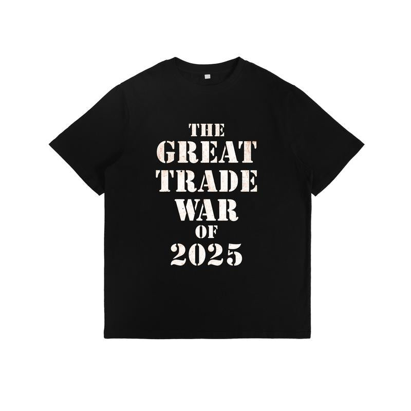T - Shirt Commemorating "THE GREAT TRADE WAR OF 2025" Hoodie, Sweatshirt | UrbanDripWear.com