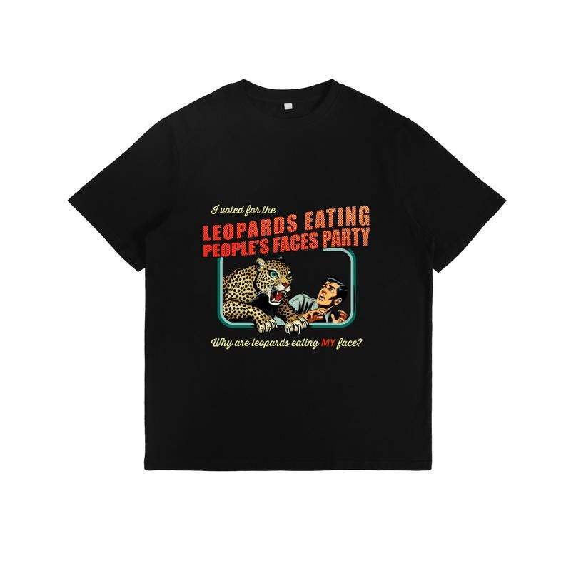 T - Shirt with "I voted for the LEOPARDS EATING PEOPLE'S FACES PARTY" Slogan and Graphic Hoodie, Sweatshirt |...