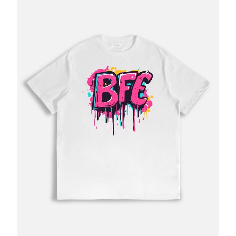 T - Shirt with Vibrant "BFE" Design: Perfect for Making a Fashion Statement Hoodie, Sweatshirt | UrbanDripWear.com