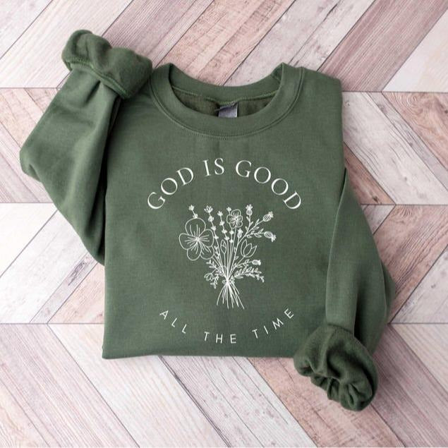 God Is Good All The Time Sweatshirt/T-Shirt, Wildflowers Christian Sweatshirt, Bible Verse Hoodie, Religious Shirt, Faith...
