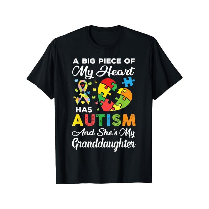 T shirt A Big Piece Of My Heart Has Autism and She'S Granddaughter T-Shirt Hoodie, Sweatshirt | UrbanDripWear.com