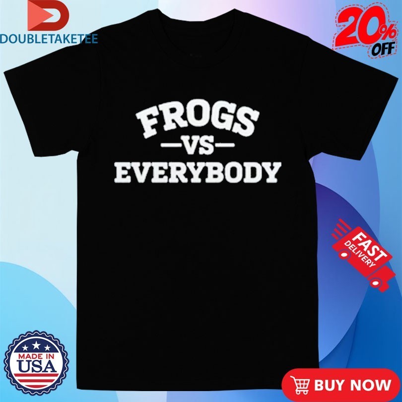 TCU Horned Frogs Coach Mark Campbell Frogs Vs Everybody Shirts