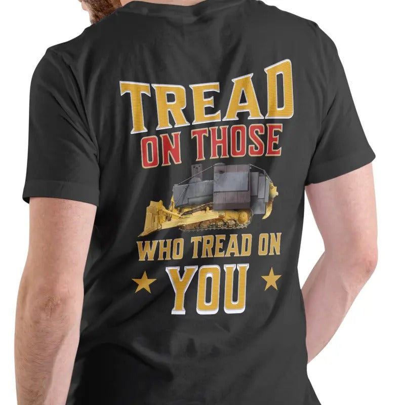 TREAD ON THOSE WHO TREAD ON YOU SHIRT Hoodie, Sweatshirt | UrbanDripWear.com