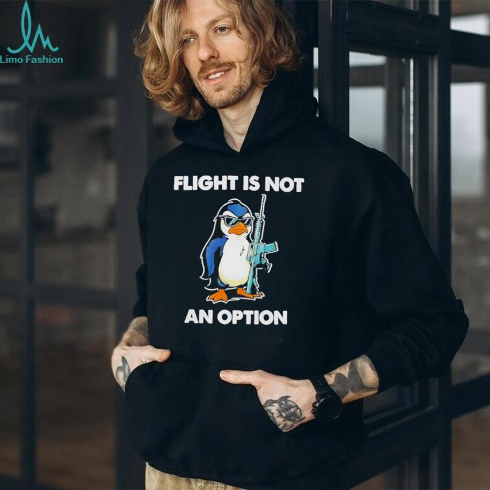 Tactical Penguin Flight Is Not An Option Funny Gun Enthusiast T Shirt