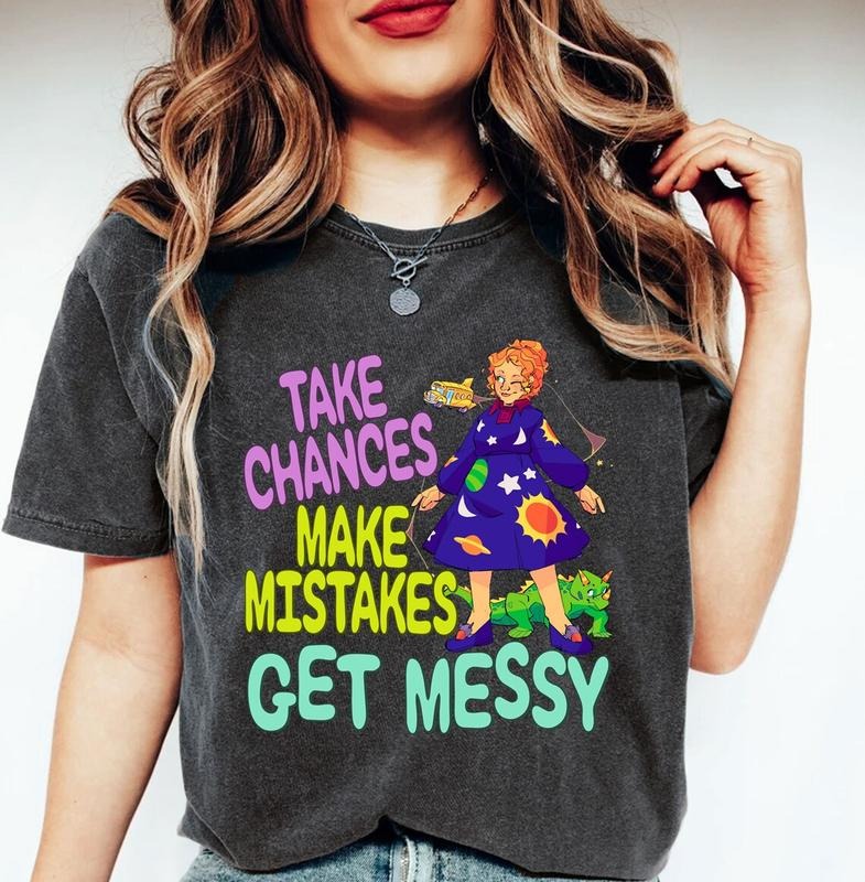 Take Chances Make Mistakes Get Messy Shirt, Teacher shirt, Back to School shirt Hoodie, Sweatshirt | UrbanDripWear.com