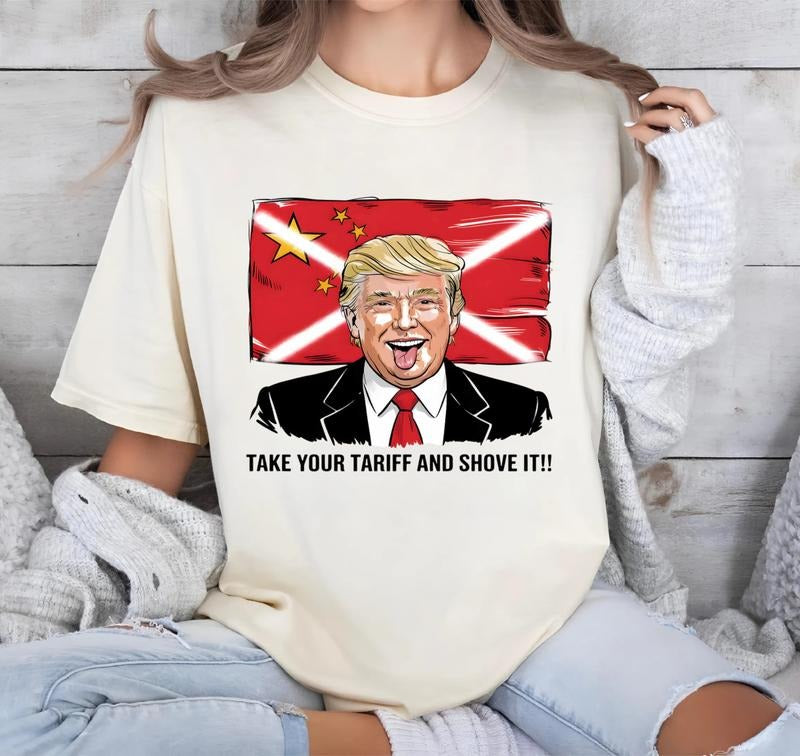 Take Your Tariff And Shove It T-shirt, Tariff Trump Shirt, graphic tees Hoodie, Sweatshirt | UrbanDripWear.com