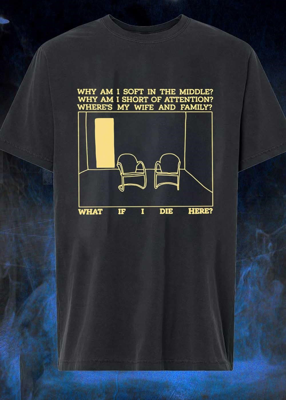 Talking Heads Lyric Art Empty Chairs Why Am I Soft in the Middle T-Shirt