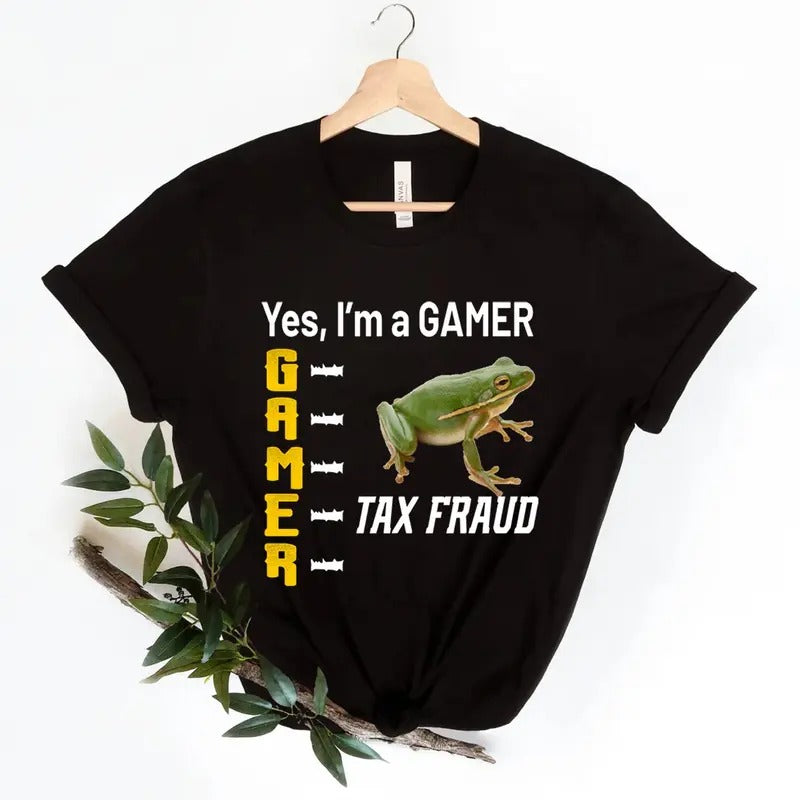 Tax Fraud Gamer Meme T-Shirt, Funny Unisex Tshirt, Gamer Shirt Hoodie, Sweatshirt | UrbanDripWear.com