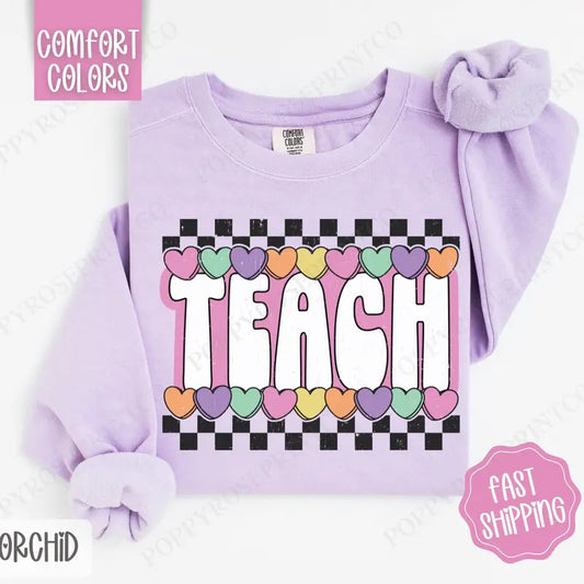 Teach Candy Hearts Comfort Colors Sweatshirt, Teacher Crewneck, Valentine Women's Sweater