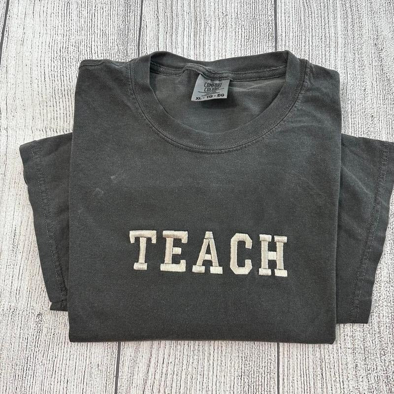 Teach embroidered T-shirt; gift for teachers Hoodie, Sweatshirt | UrbanDripWear.com