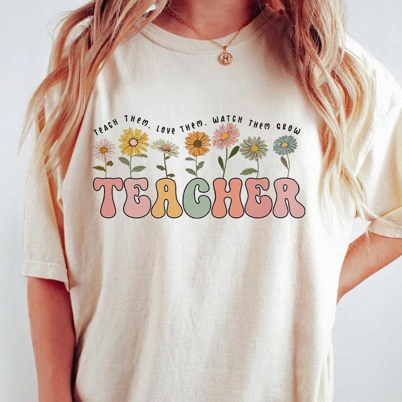 Teacher Flower Comfort Colors Shirt, Teach Them Love Them Watch Them Grow, Retro Teacher Shirt, Teacher Appreciation...
