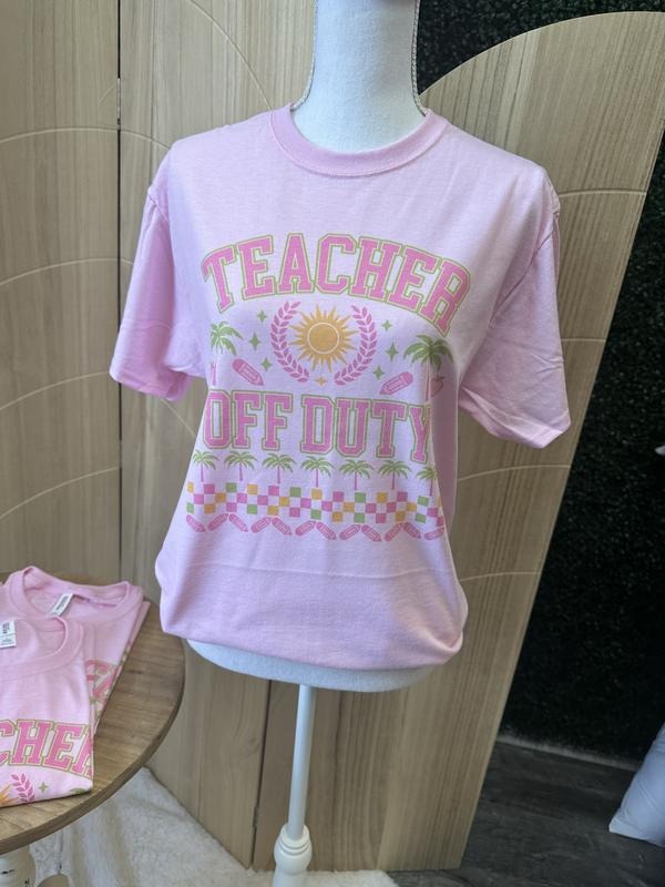 Teacher Off Duty Tee - Summer Teacher Shirt Hoodie, Sweatshirt | UrbanDripWear.com