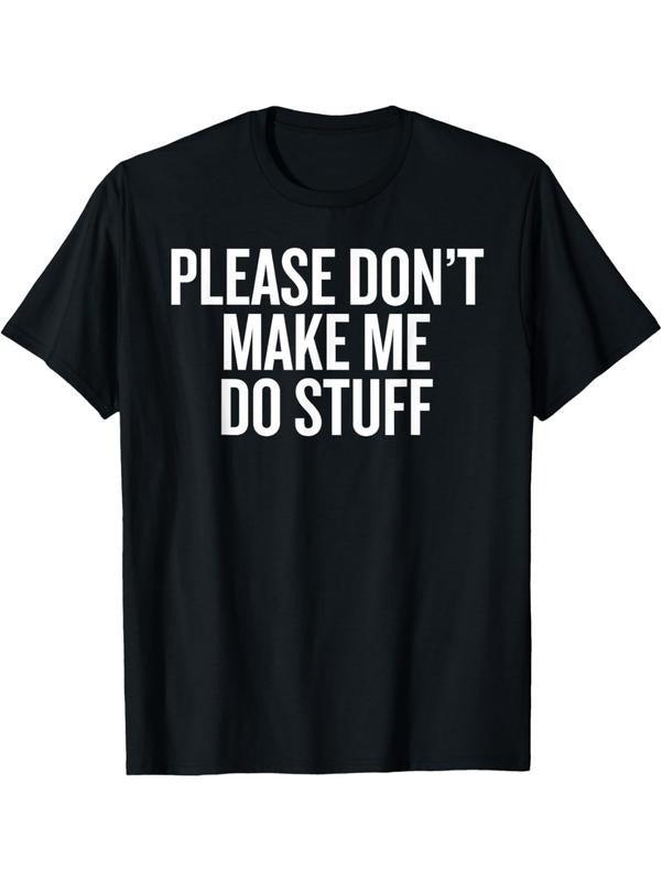 Teen Gift Idea Please Dont Make Me Do Stuff T-Shirt Streetwear Casual Hoodie, Sweatshirt | UrbanDripWear.com