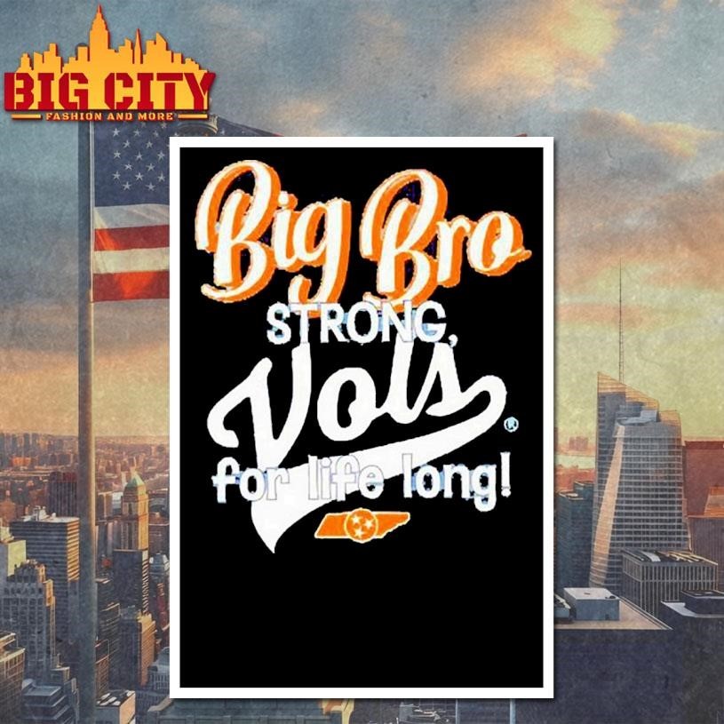 Tennessee Volunteers big bro strong for life long Shirt