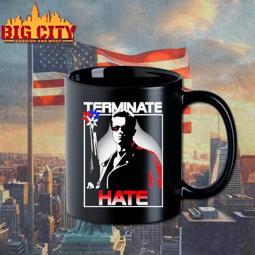 Terminate Hate Shirt