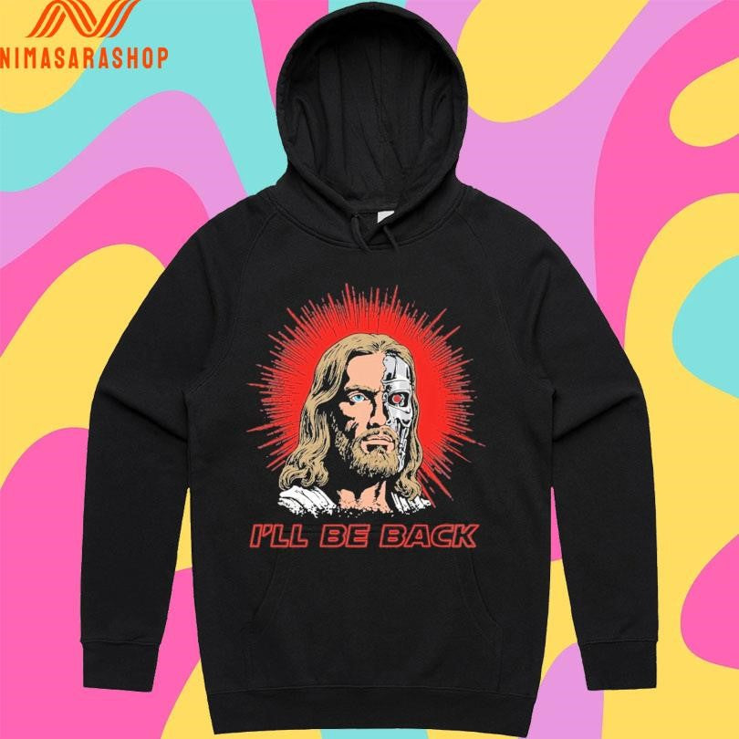 Terminator Jesus I’ll Be Back 2026 Shirts