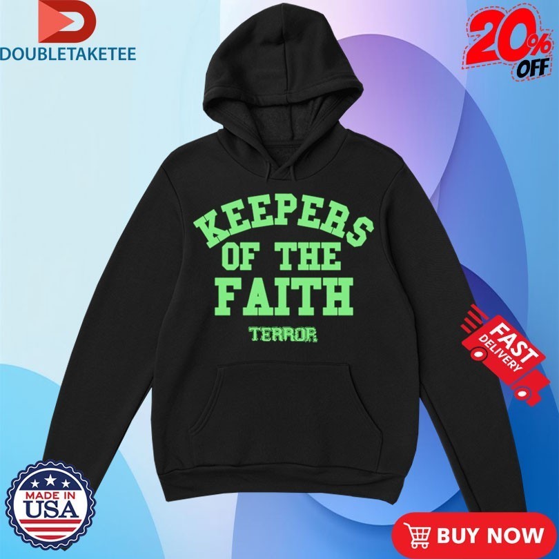 Terror Keepers Of The Faith Shirts