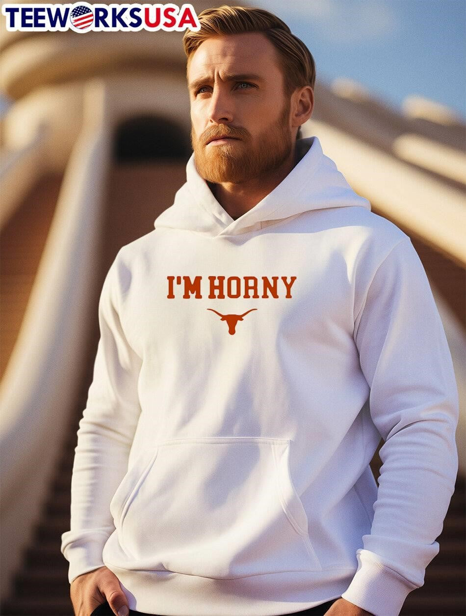 Texas Longhorns Fan Apparel I’m Horny Texas Longhorns shirt