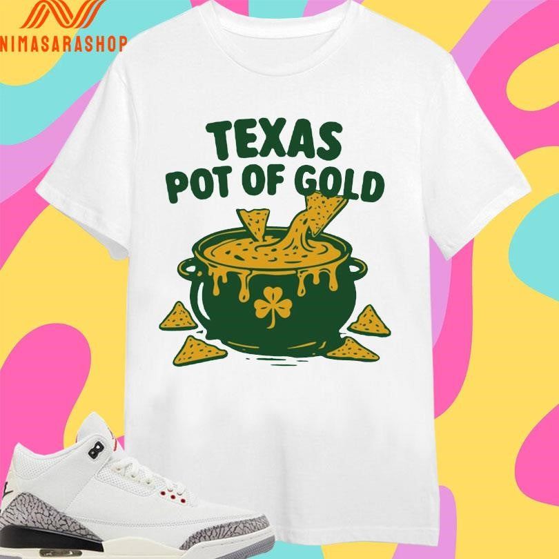 Texas Pot Of Gold St Patrick’s Day Shirts