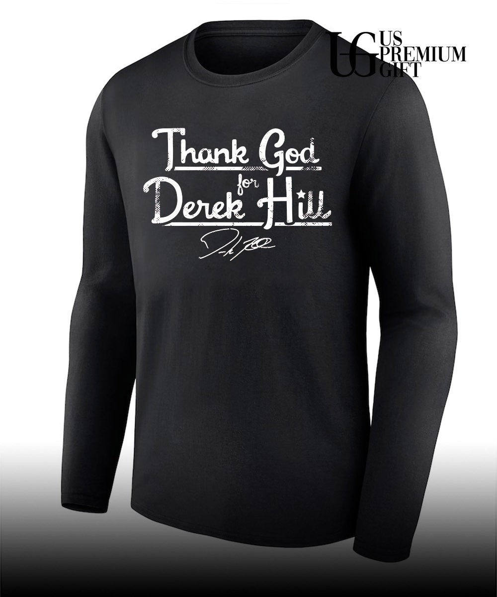 Thank God For Derek Hill Derek Hill Philadelphia Phillies baseball signature shirt