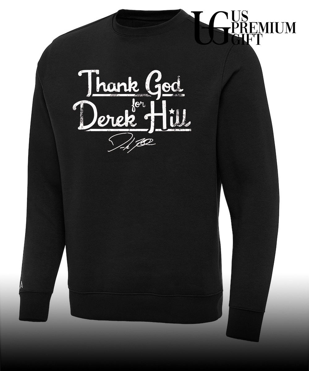 Thank God For Derek Hill Derek Hill Philadelphia Phillies baseball signature shirt