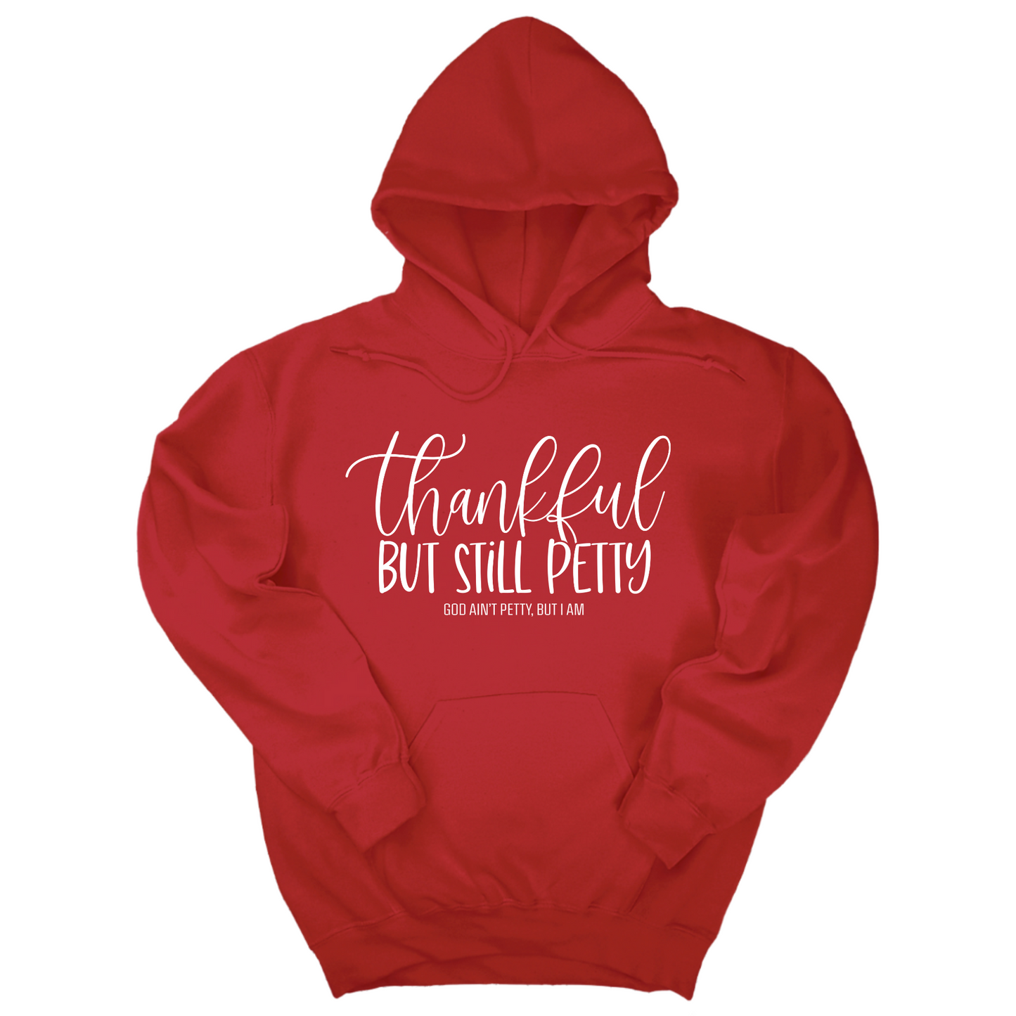 Thankful but still Petty Unisex Hoodie