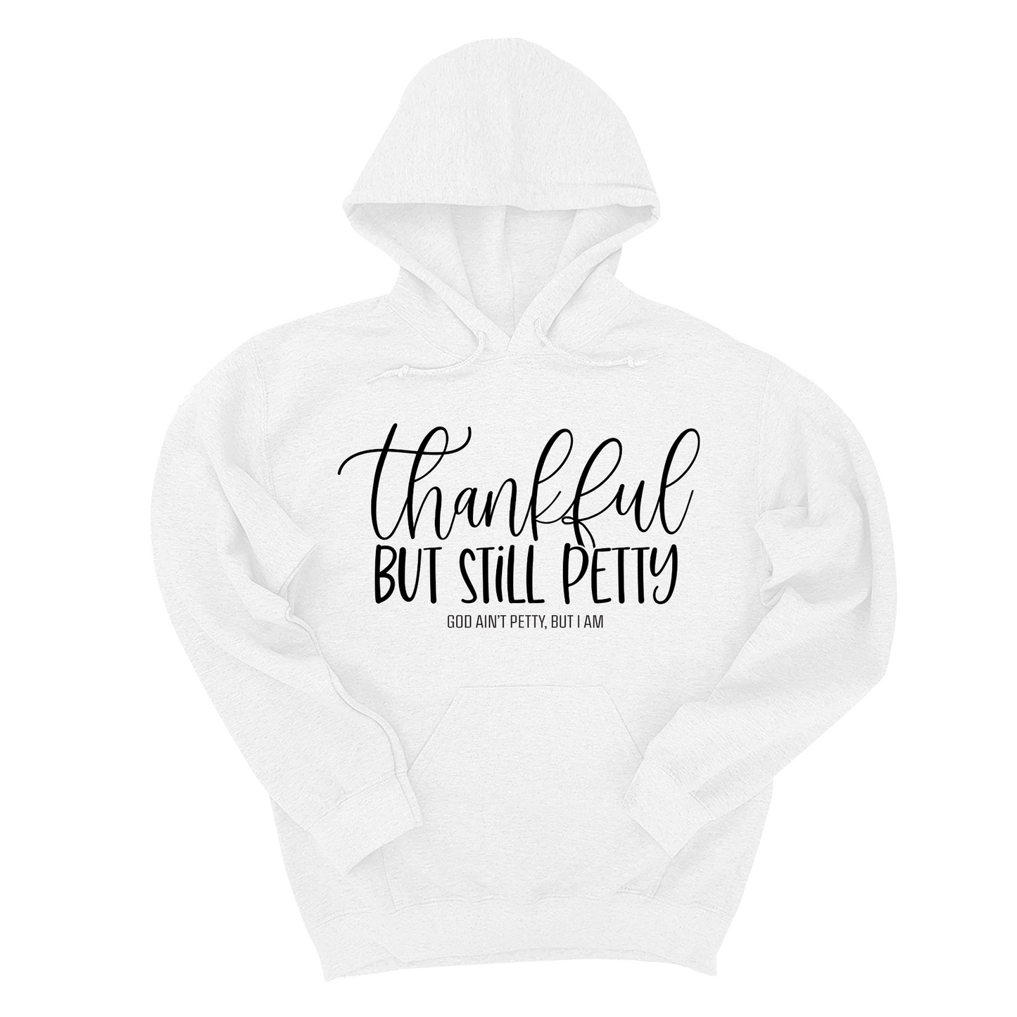 Thankful but still Petty Unisex Hoodie