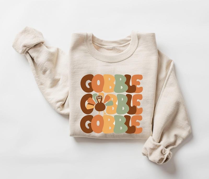 Thanksgiving Gobble Sweatshirt, Turkey Sweatshirt, Family Sweatshirt, Thanksgiving Shirt, Fall Sweatshirt, Women...