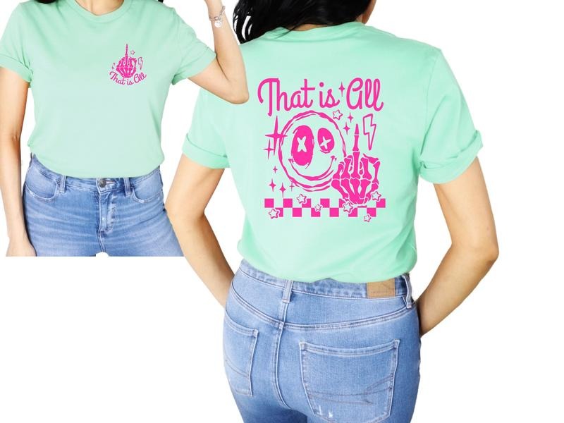 That is All (T-Shirt, Sweatshirt, or Hoodie) | UrbanDripWear.com
