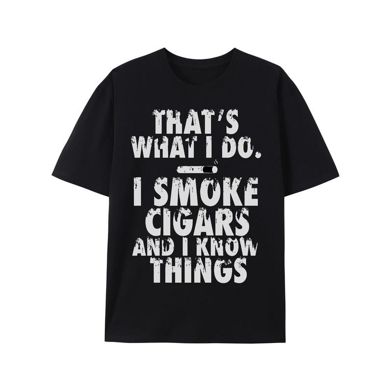 That's What I Do I Smoke Cigars And I Know Things Unisex T-Shirt Hoodie, Sweatshirt | UrbanDripWear.com
