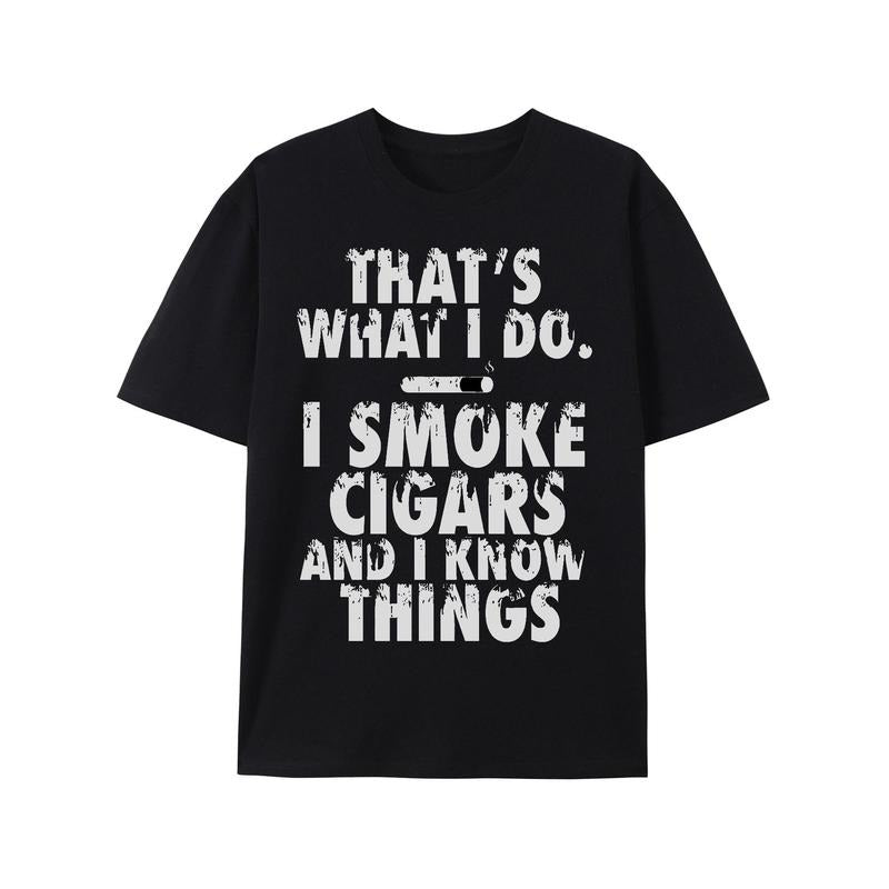 That's What I Do I Smoke Cigars And I Know Things Unisex T-Shirtstyle{n002}2 T-Shirts, Hoodie, Sweatshirt | UrbanDripWear.com
