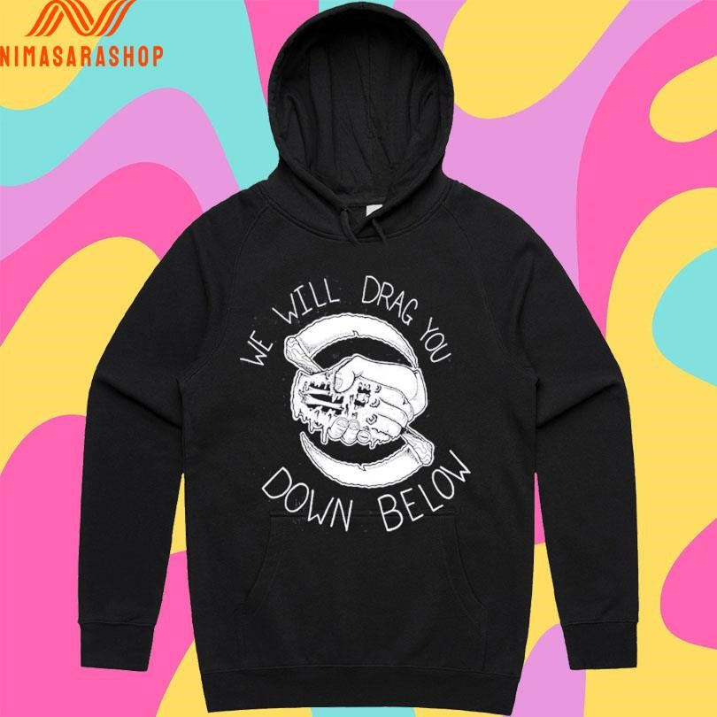 The Acacia Strain We Will Drag You Down Below Shirts