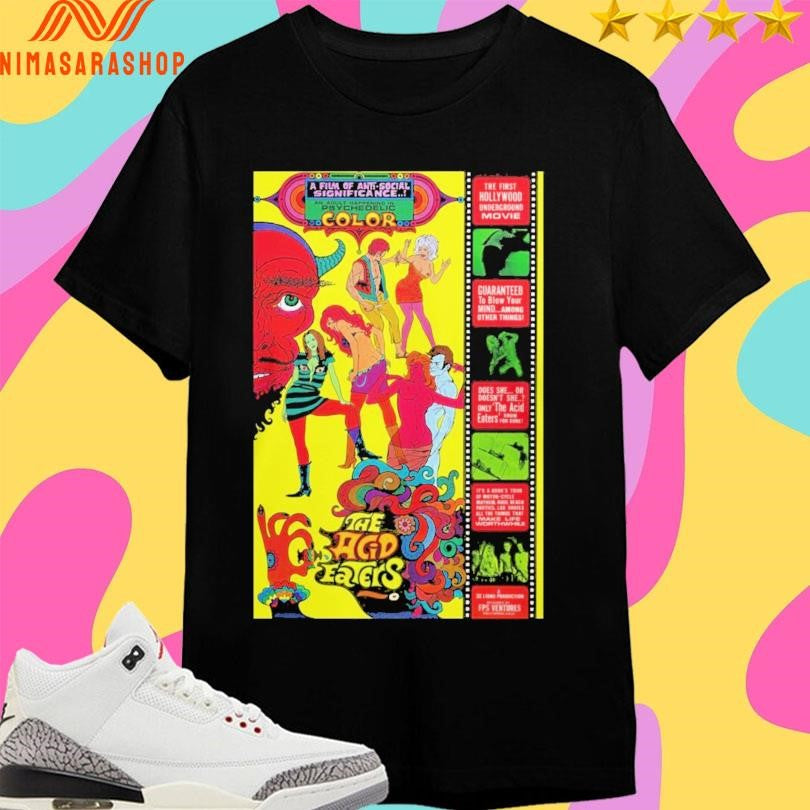 The Acid Eaters A Film of Anti Social Significance Shirts