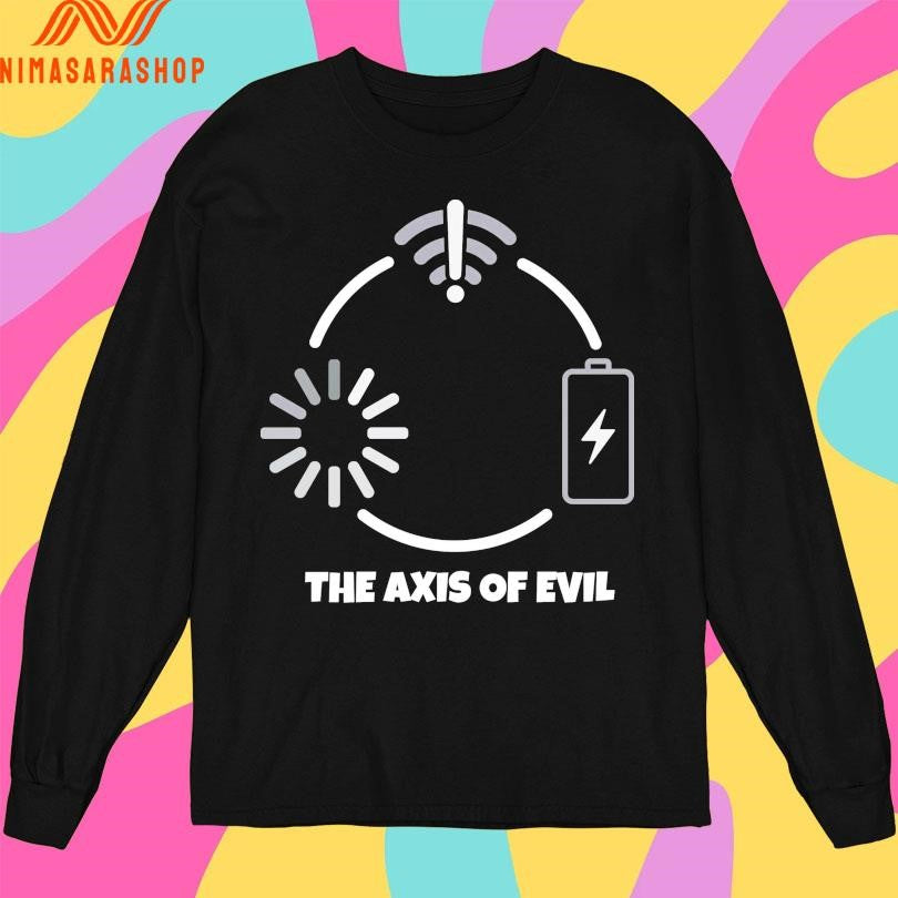 The Axis Of Evil Shirts