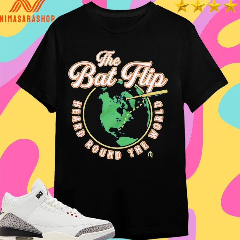 The Bat Flip World Heard Round The Shirts